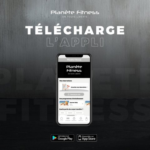 Télécharge vite l'appli "Planète Fitness France"